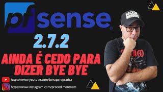  pfSense 2.7.2 Ainda Vale a Pena Utilizar ele na sua Rede? Instalação da NOVA ISO no VirtualBOX