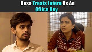 Boss Treats Intern As An Office Boy | Purani Dili Talkies | Hindi Short Films