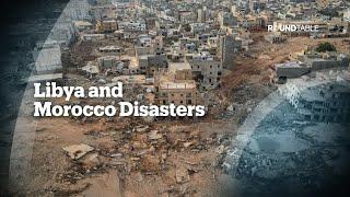 Libya and Morocco Disasters