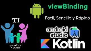 viewbinding fácil, desde Cero, kotlin en Android Studio