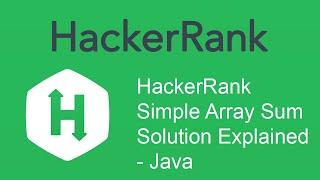 HackerRank Simple Array Sum Solution Explained - Java