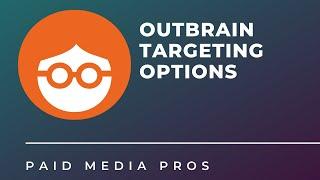 Outbrain Ads Targeting Options