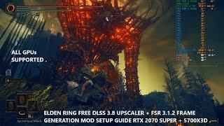 Elden Ring FREE DLSS 3.8 + FSR 3.1.2 Frame Generation Mod Setup Guide Windows 11 5700X3D + RTX 2070S