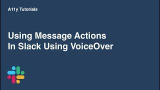 Useful user preferences for Slack with VoiceOver | A11y Tutorials | Slack