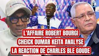 LA RE@CTION DE BLE GOUDE CHARLE SUR L’@FFAIRE ROBERT BOURGIL’@NALYSE DE CHEICK KEITA