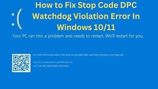How  to Fix Stop Code DPC Watchdog Violation Error In Windows 10/11
