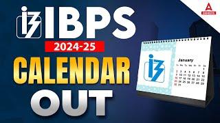 IBPS Calendar 2024 Out | IBPS Calendar 2024-25 | Bank Exam 2024 | Know the Complete Details