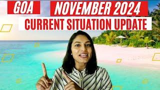 GOA NOVEMEBR 2024 CURRENT SITUATION UPDATE | All That You Should Know Before Coming Goa | Goa Vlog