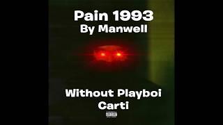 Pain 1993 by Drake without Playboi Carti (ORIGINAL BEST QUALITY)