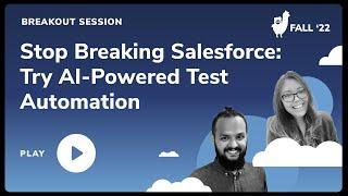 Stop Breaking Salesforce: Try AI-Powered Test Automation