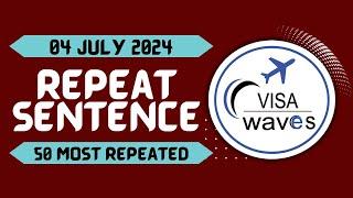 PTE Repeat sentence- JULY  2024 - Most Repeated
