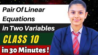 Pair of Linear Equations in Two Variables | CLASS 10 Maths Chapter 3 | One-Shot  #class10