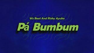 Wz Beat - Pá Bumbum (Rizky Ayuba Remix )