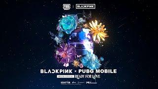 BLACKPINK X PUBG MOBILE - ‘Ready For Love’ M/V Concept Teaser Video