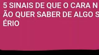 Como saber que o homem não quer algo sério não quer saber de algo sério- Se ligue  1#