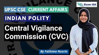 Central Vigilance Commission (CVC) | Indian Polity | UPSC CSE Current Affairs