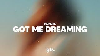 Parada - got me dreaming (Lyrics)