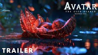 AVATAR 3 - Teaser Trailer (2024) The  Seed Bearer  | 20th Century Studios |  Disney+