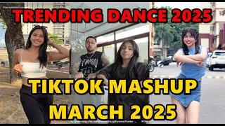 TIKTOK DANCE MASHUP MARCH  2025 || TIKTOK DANCE TREND 2025