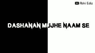 Rawan Rawan Dashanan Status || half black and white whatsapp status || Abhi Ediz