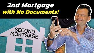 No Documentation 2nd Mortgage - Why?