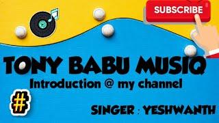 TONY BABU MUSIQ - originally quality cover song | creation by yeshwanth