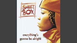 Sweetbox - Everything's Gonna Be Alright [Audio HQ]