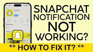 Why Snapchat Notification is Not Working And How to Fix It (2024)
