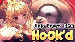 KIRA - Hook'd 『Cover』 | Jinja