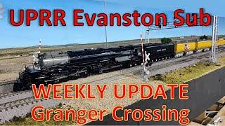 WEEKLY UPDATE - Crossing at Granger on the UPRR Evanston Sub - HO Scale Model Railroad in Action.