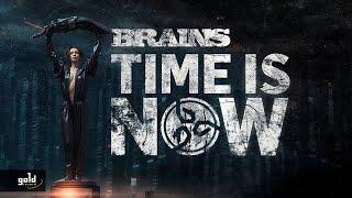 Brains - Time is now | Official Music Video