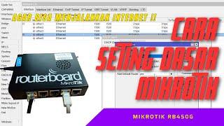 cara setting dasar mikrotik / seting mikrotik buat pemula | mikrotik RB450G