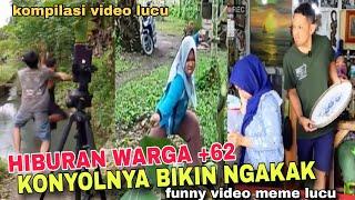 HIBURAN +62 KONYOLNYA BIKIN NGAKAK BANGET‼️KOMPILASI VIDEO LUCU