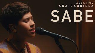 Ana Gabriela - Sabe (Acústico)