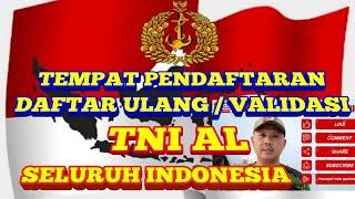 TEMPAT PENDAFTARAN TNI AL || tempat daftar ulang atau validasi tni al