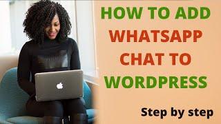 How To Add WhatsApp Chat To Wordpress Website For Easy Reach