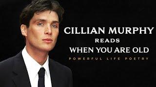 When You Are Old - W. B. Yeats read by Cillian Murphy | Powerful Life Poetry