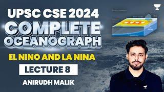 L8 | El Nino and La Nina | Complete Oceanography | Anirudh Malik