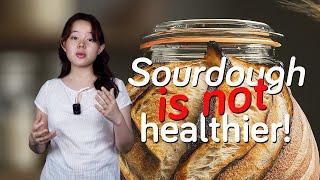 The Truth About Sourdough | Not Healthier!