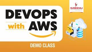 DevOps with AWS (Demo Class) | By Mr. Sreenivas