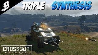 Crossout - Triple synthesis Build. (Crossout Gameplay)