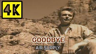 GOODBYE - AIR SUPPLY (VÍDEO 4K OFICIAL) (UHD)