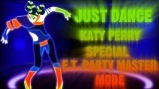 Just Dance | Katy Perry Special - E.T. | Party Master Mode (Fanmade)