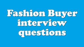 Fashion Buyer interview questions