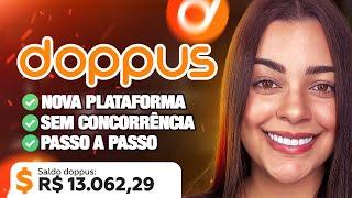 DOPPUS: NOVA PLATAFORMA PARA GANHAR DINHEIRO *baixa concorrência* COM CELULAR