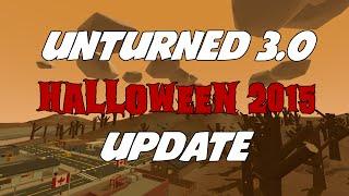 Unturned HALLOWEEN UPDATE!! New Map, New Items, New Weapon Skins, & MORE!!