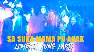 LEMBATA PUNG GAYA PARTY - SUKA MAMA PU ANAK - REMIX  LOPES LEREK