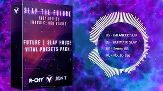 Slap The Future Vital Presets Pack Inspired By: Imanbek , Don Diablo , Alok and more !