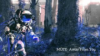 MÜTE- Away From You