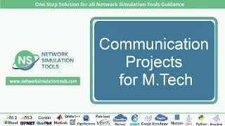 Communication Projects for M.Tech | Communication Projects for Engineering Students